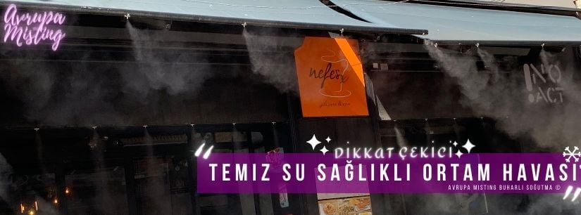 cafe serinletme sistemleri su buharı püskürtme